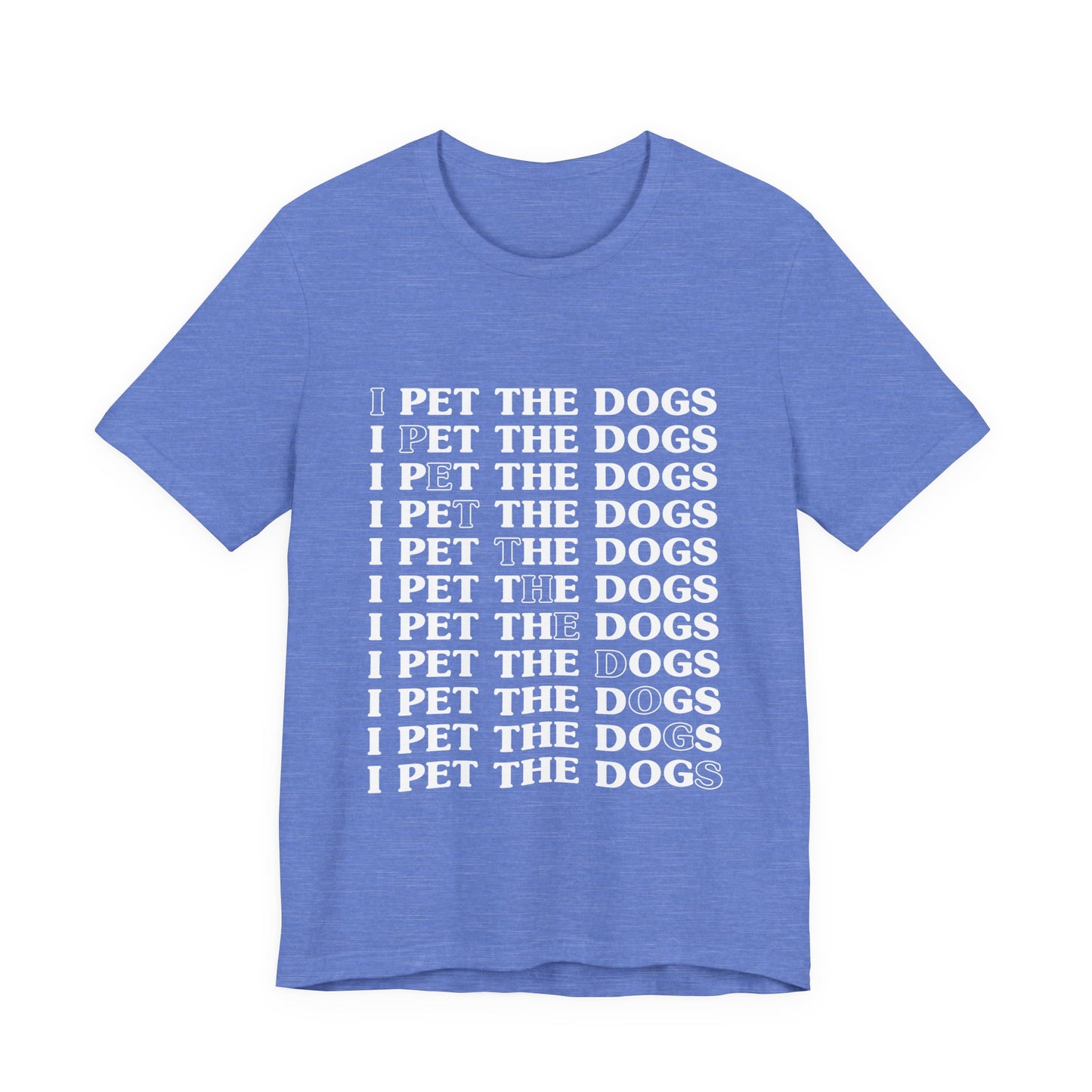 Pet the Dogs T-Shirt
