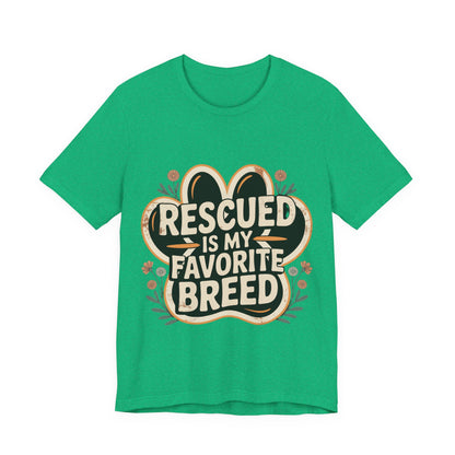 Rescued is my Favorite Breed T-Shirt