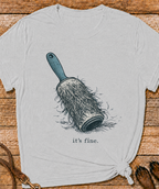It's Fine T-Shirt