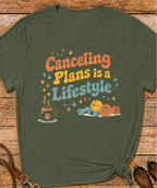 Canceling Plans T-Shirt