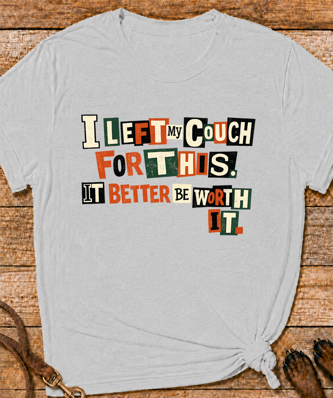 Left My Couch For This T-Shirt