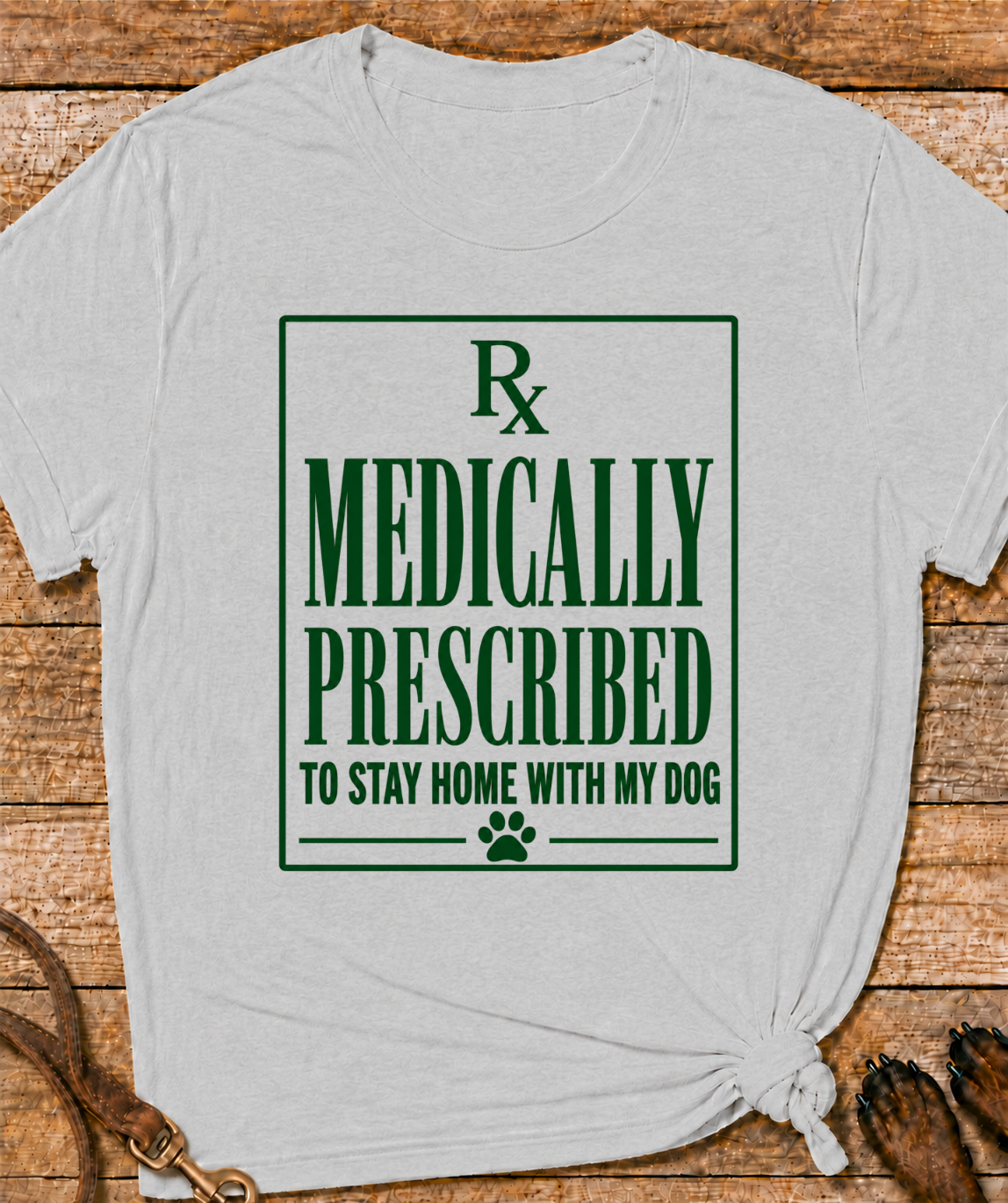 Medically Prescribed T-Shirt