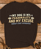 Dog Is My Personality T-Shirt