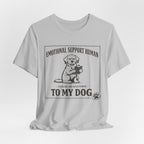 Emotional Support Human T-Shirt