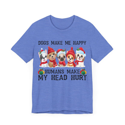 Holiday Dogs Make Me Happy T-Shirt