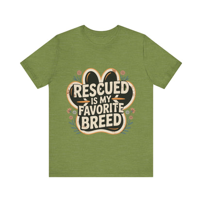 Rescued is my Favorite Breed T-Shirt