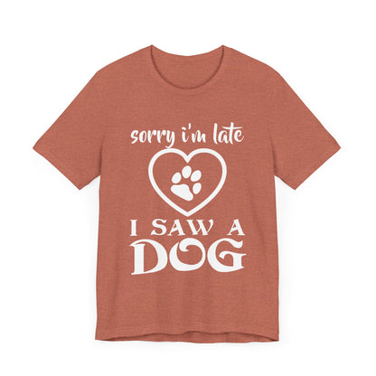 I Saw a Dog T-Shirt