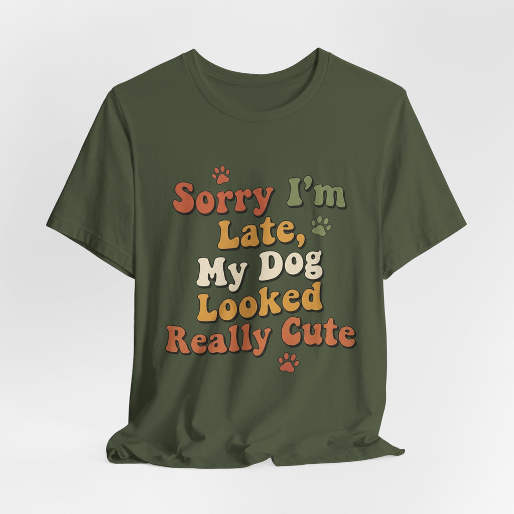 Sorry I'm Late T-Shirt
