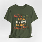 Sorry I'm Late T-Shirt