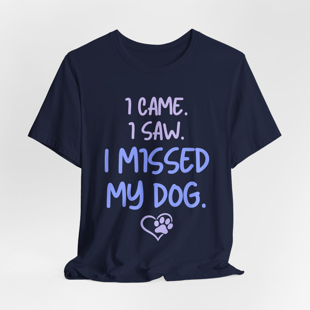 Missed My Dog T-Shirt