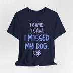 Missed My Dog T-Shirt