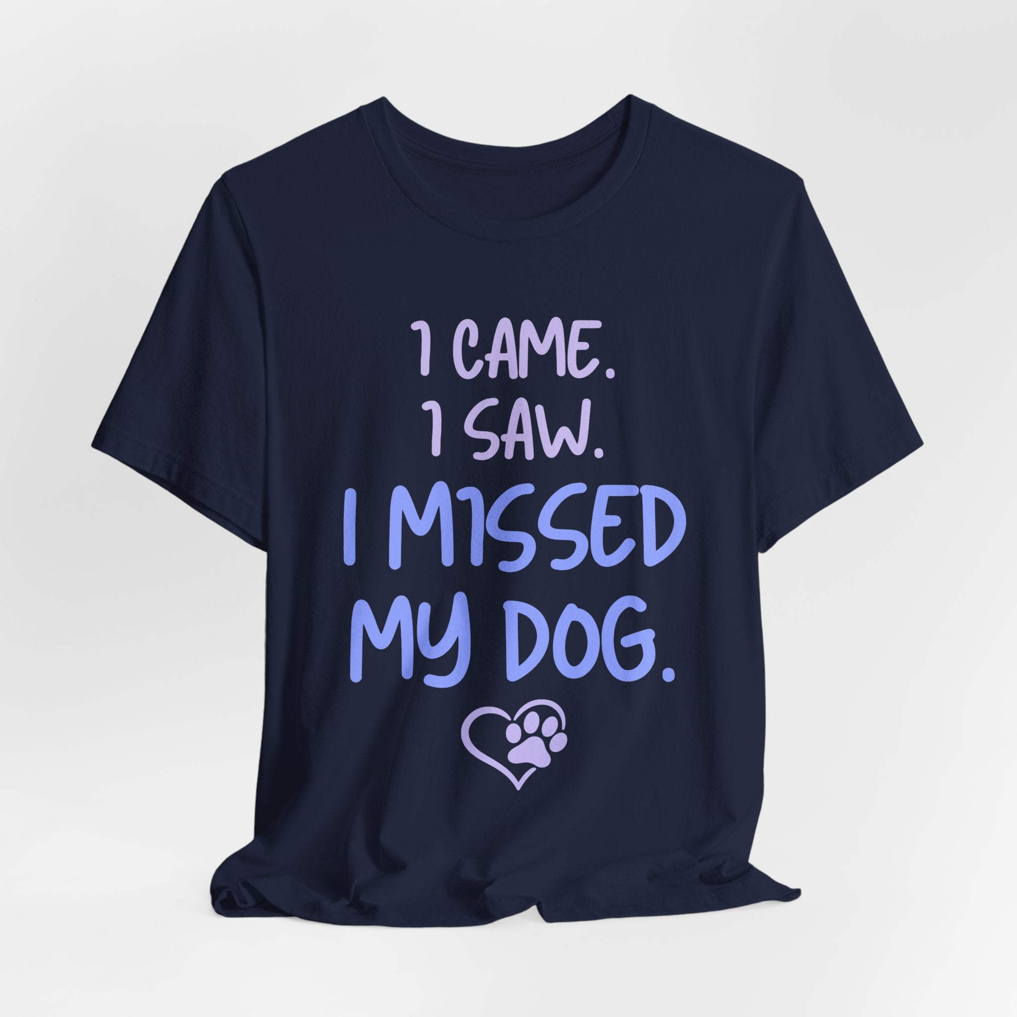 Missed My Dog T-Shirt