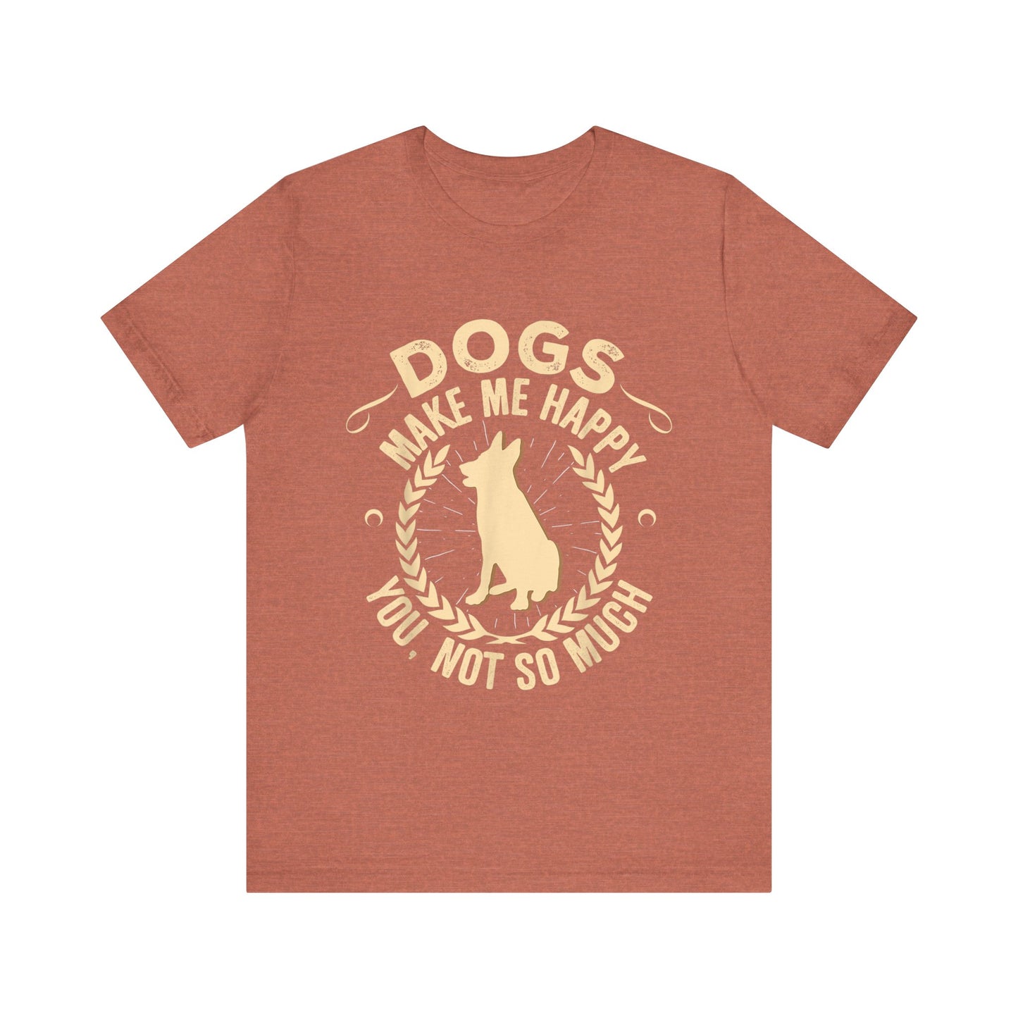 Dogs Make Me So So Happy T-Shirt
