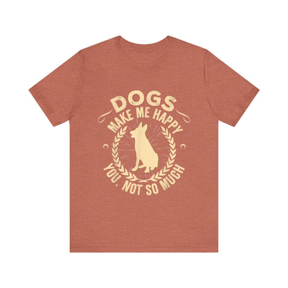 Dogs Make Me So So Happy T-Shirt
