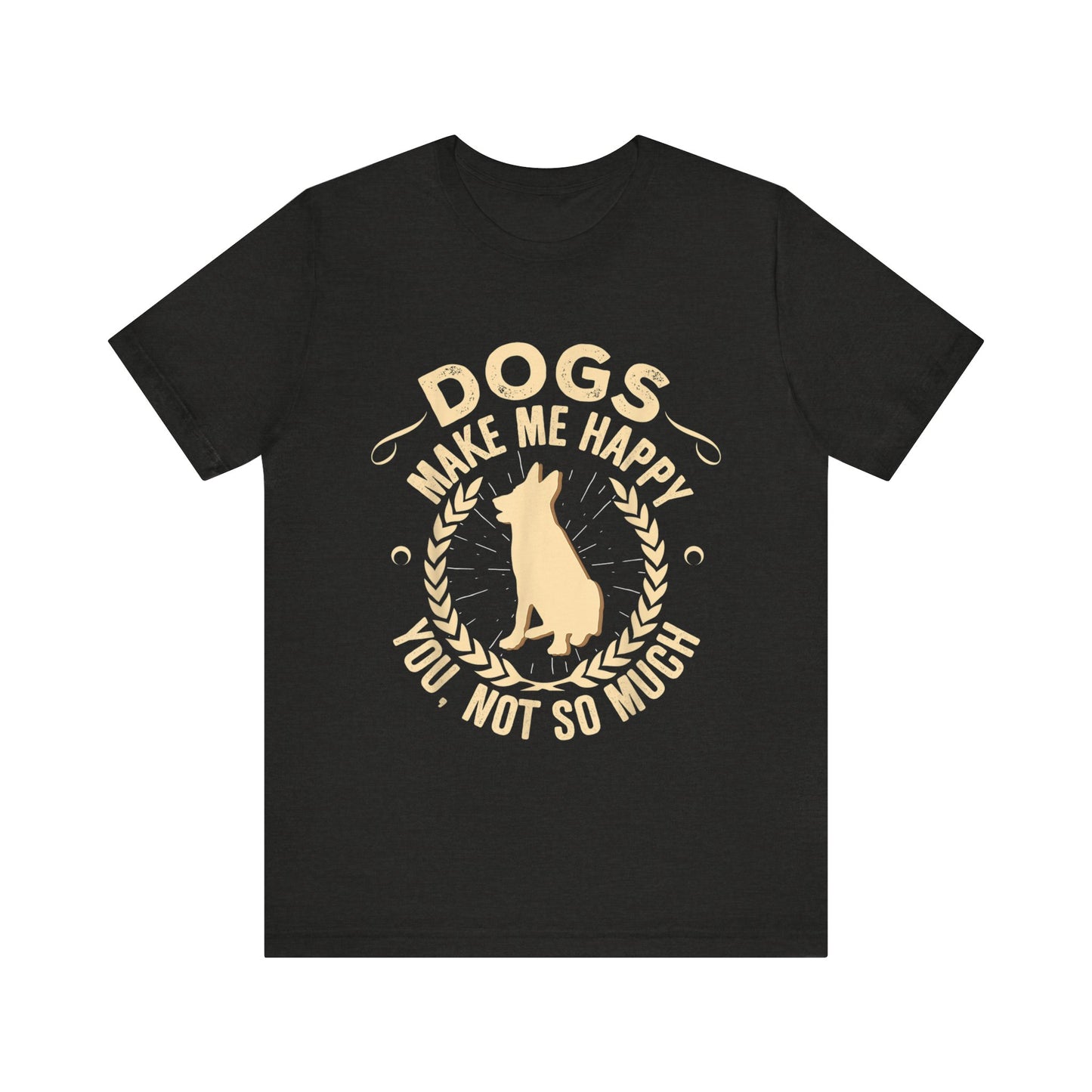 Dogs Make Me So So Happy T-Shirt