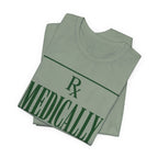 Medically Prescribed T-Shirt