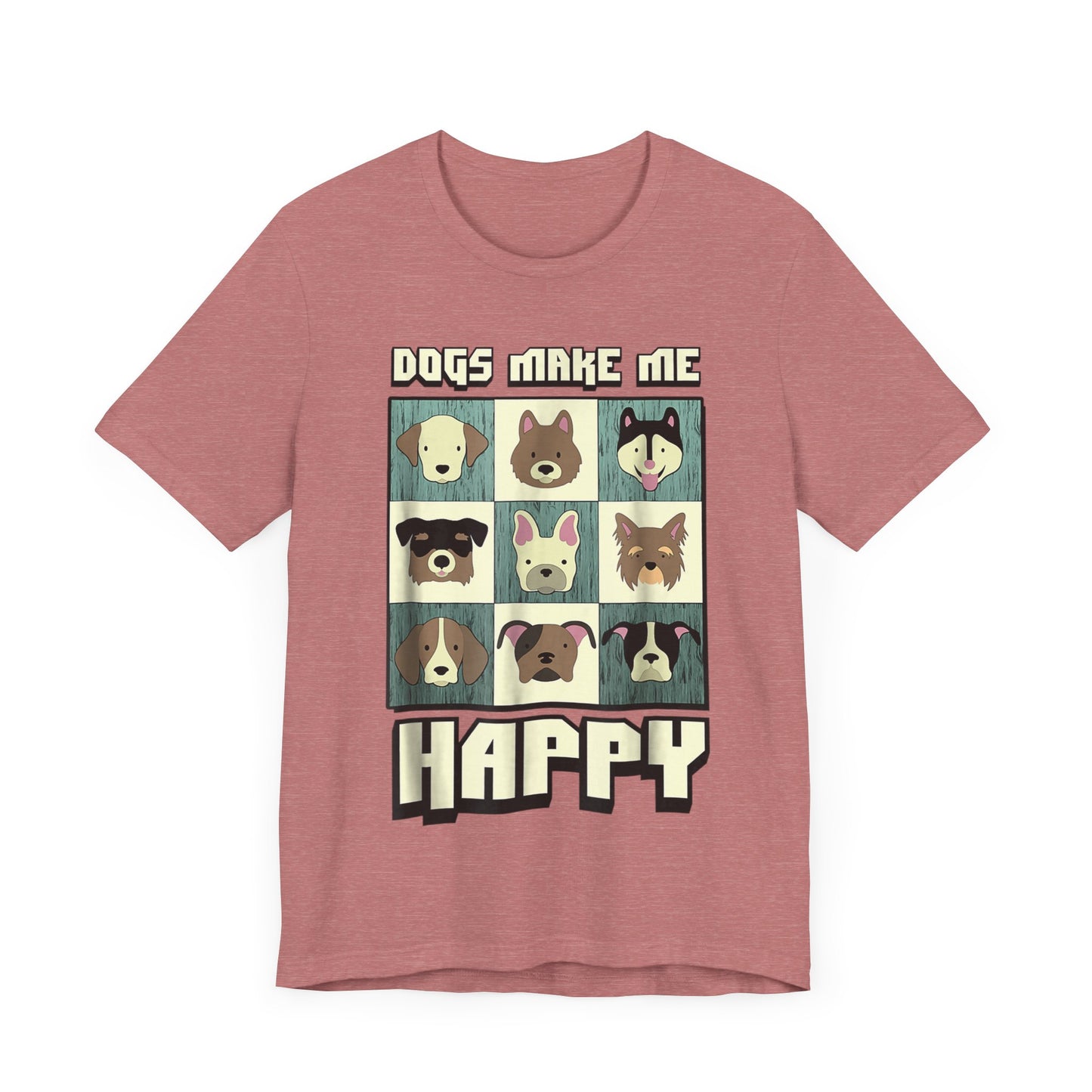 Dogs Make Me Really Really Happy T-Shirt