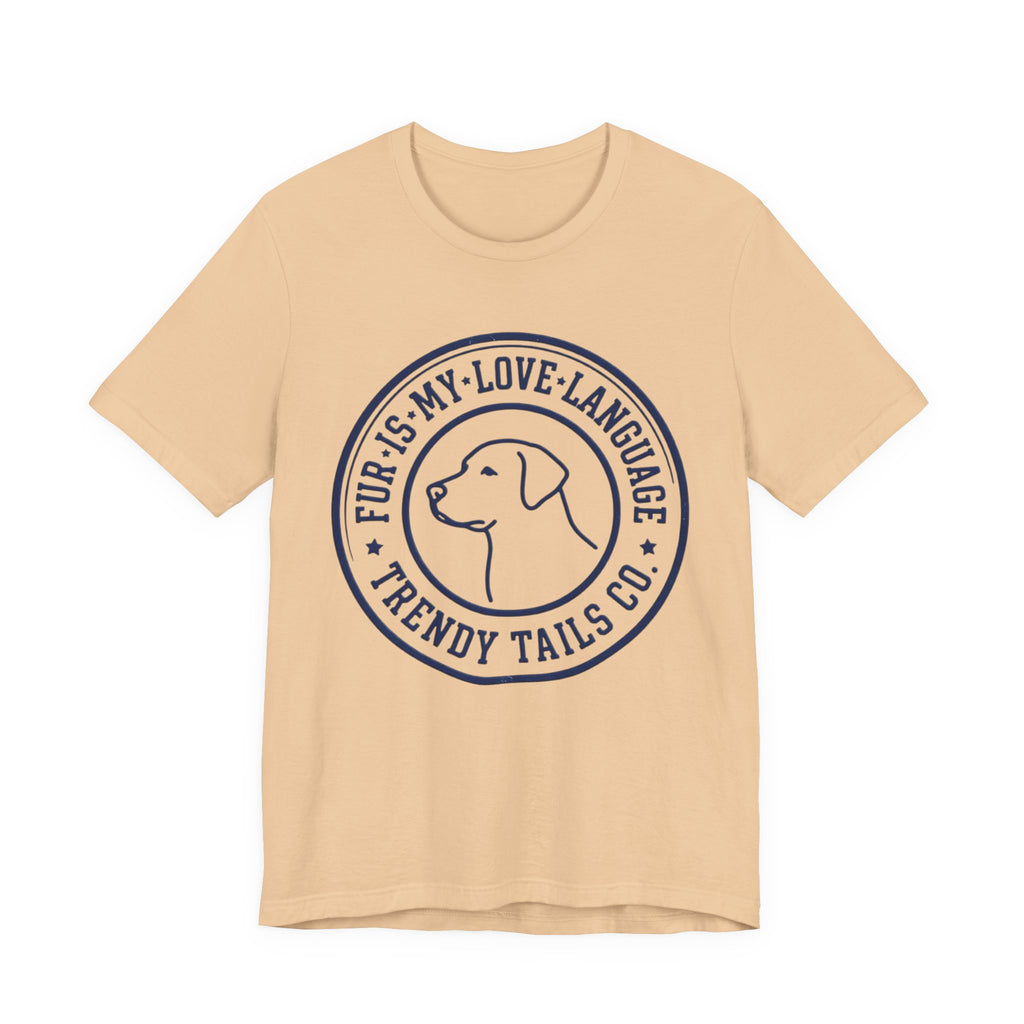 Fur Is My Love Language T-Shirt