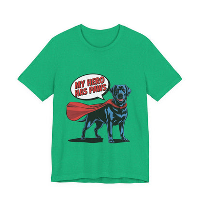My Hero Has Paws T-Shirt