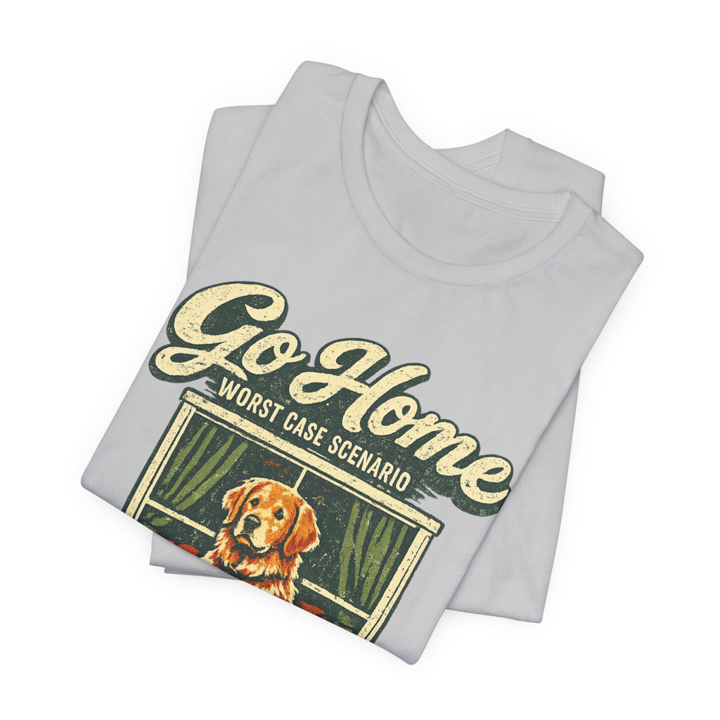 Go Home T-Shirt