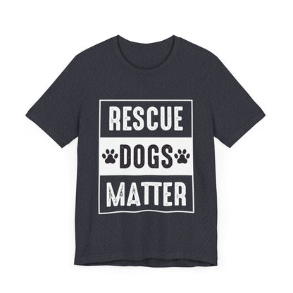 Rescue Dogs Matter T-Shirt