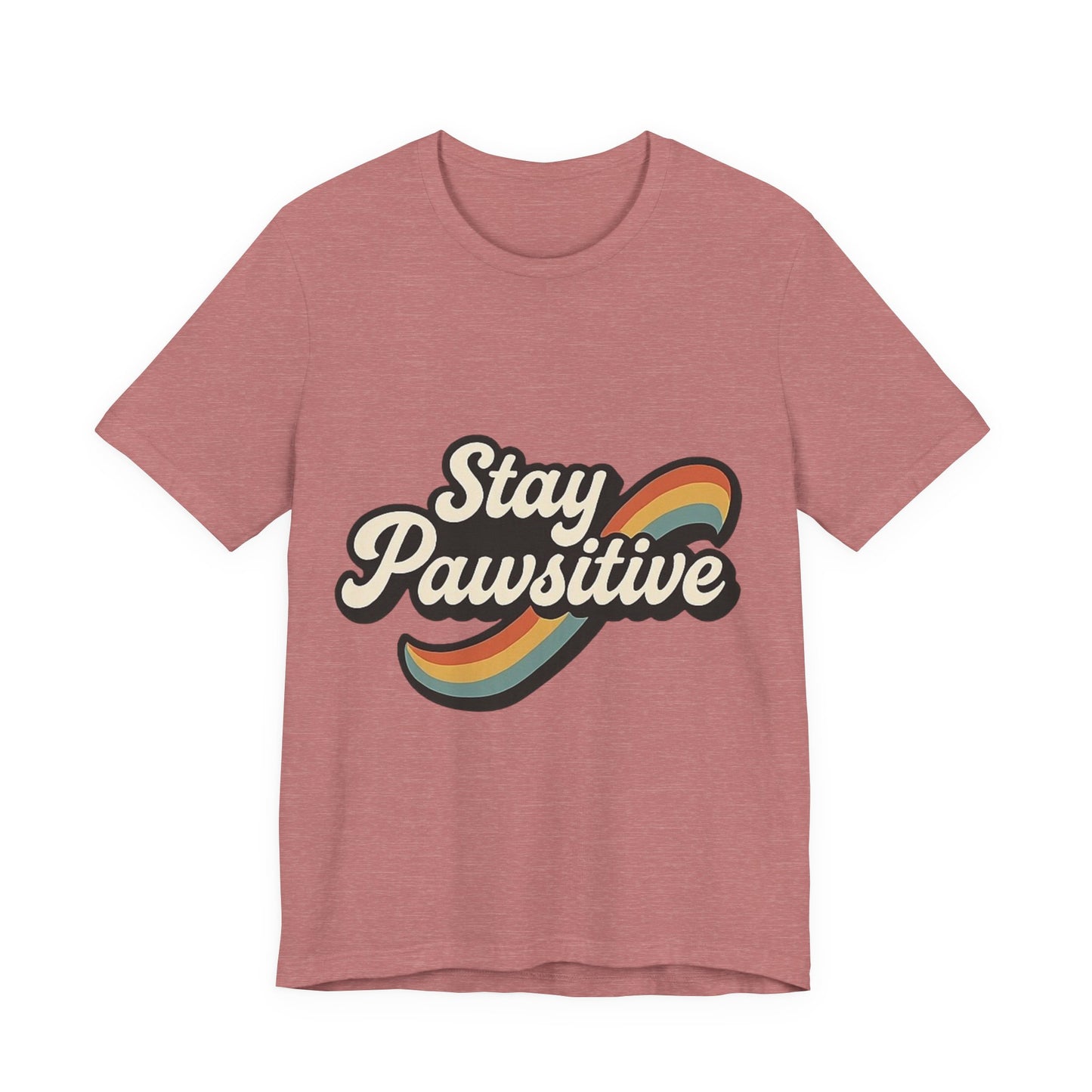Stay Pawsitive T-Shirt