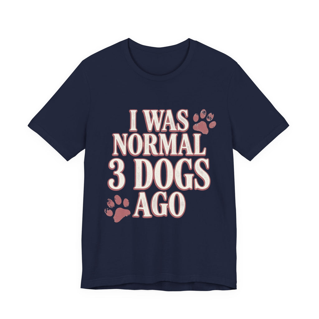 3 Dogs Ago T-Shirt