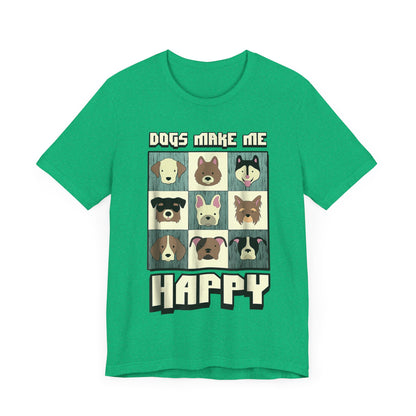 Dogs Make Me Really Really Happy T-Shirt