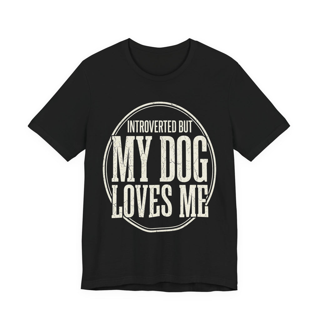 Introverted Dog Mom T-Shirt