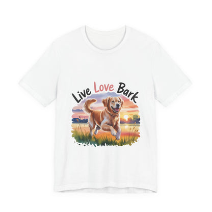 Live, Love, Bark T-Shirt
