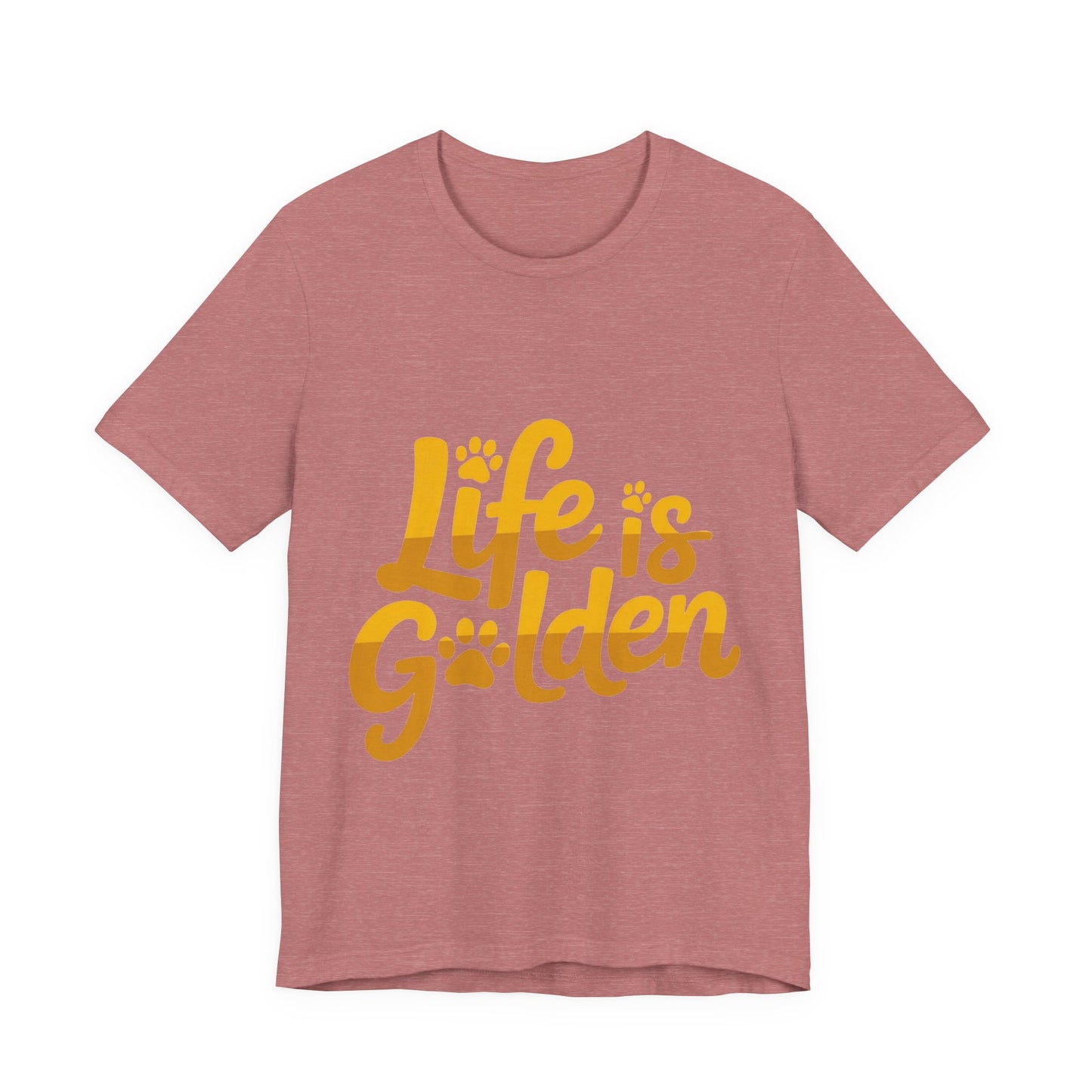 Life is Golden T-Shirt