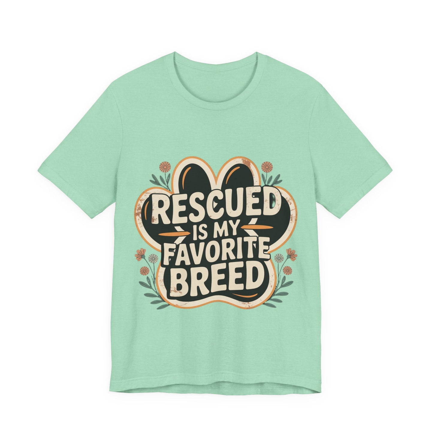 Rescued is my Favorite Breed T-Shirt