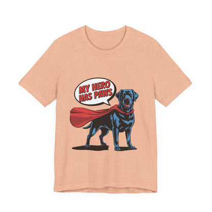 My Hero Has Paws T-Shirt