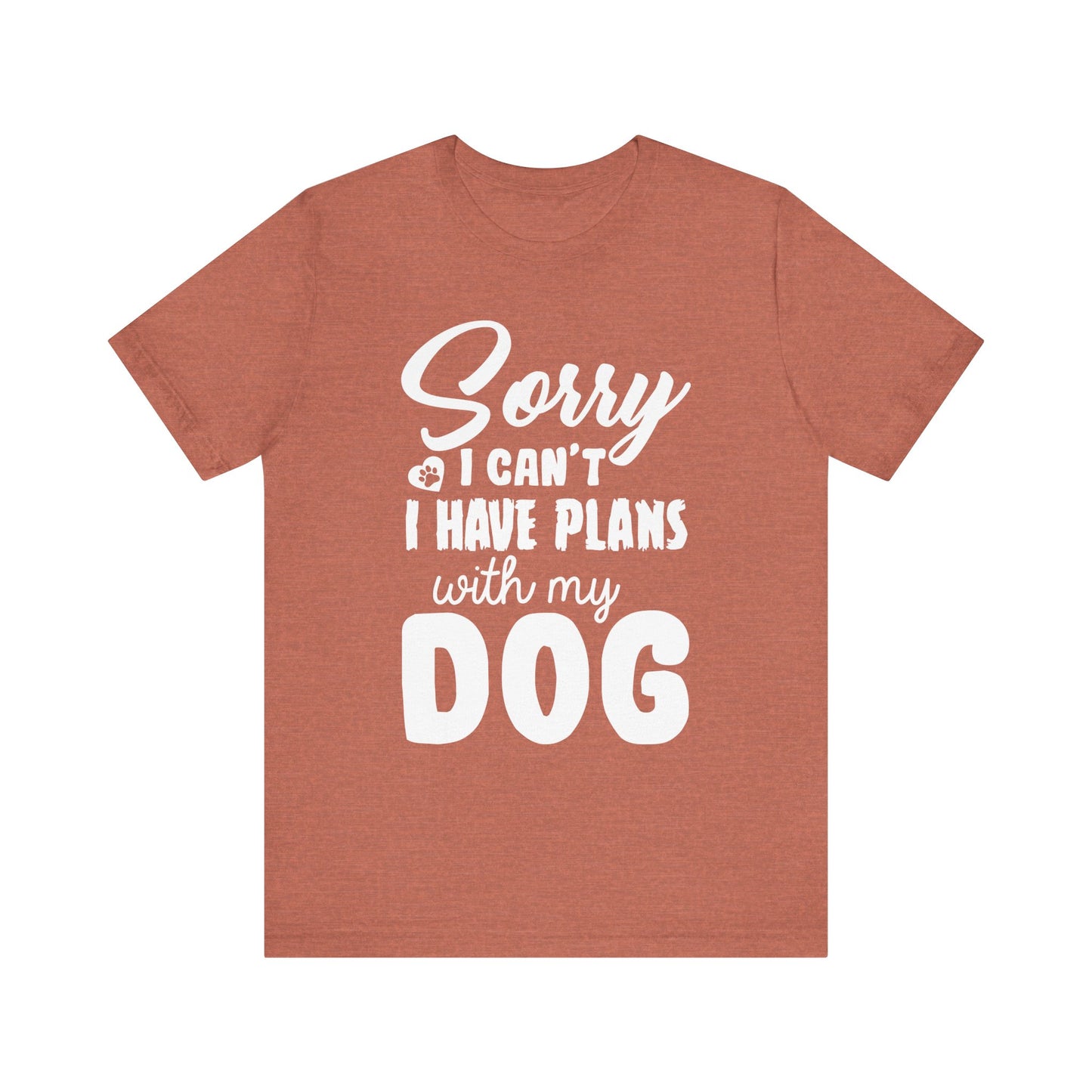 Plans with my Dog T-Shirt