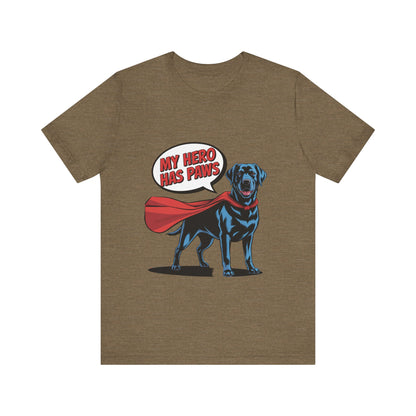 My Hero Has Paws T-Shirt
