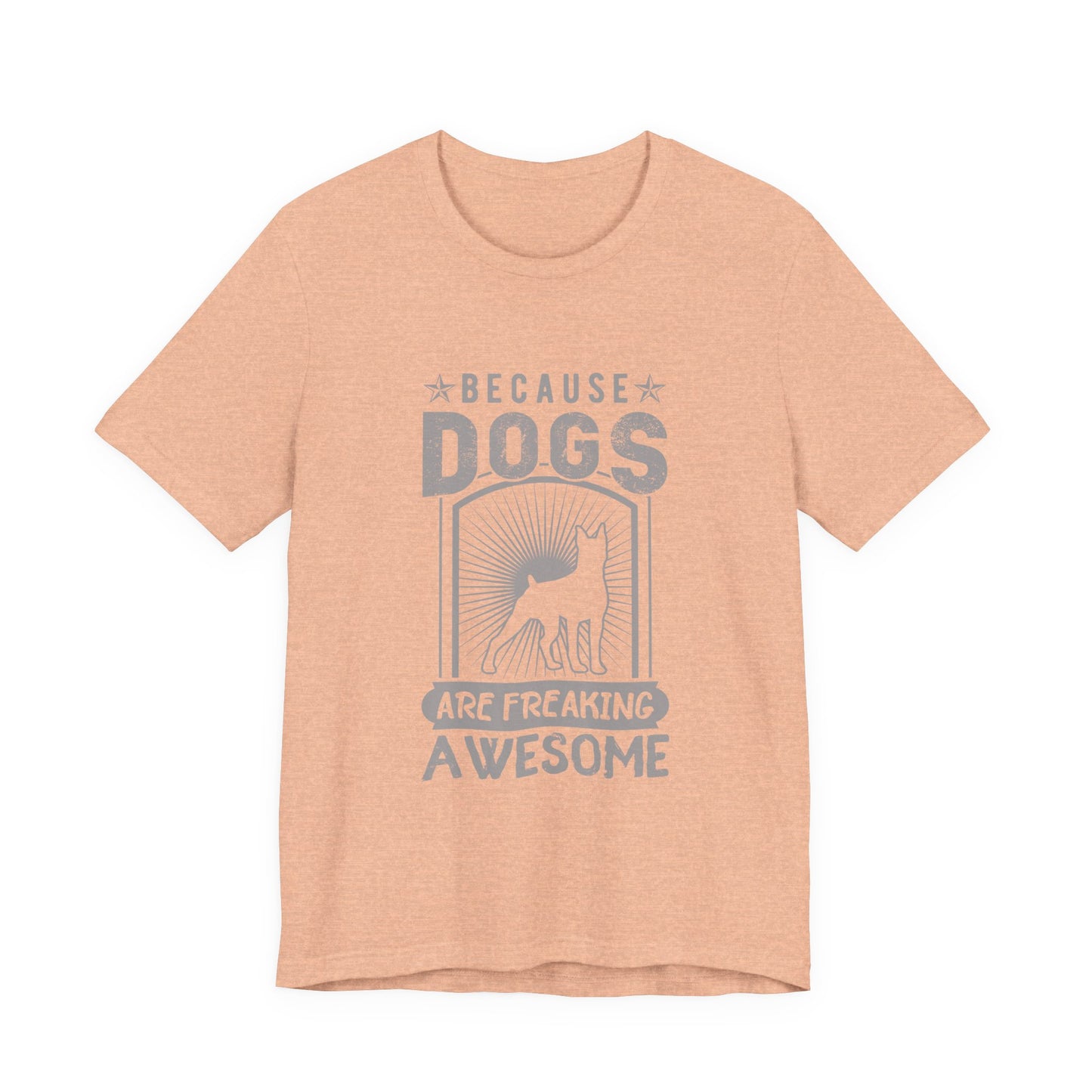 Dogs are Freaking Awesome T-Shirt