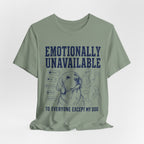 Emotionally Unavailable T-Shirt