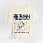 Emotionally Unavailable T-Shirt