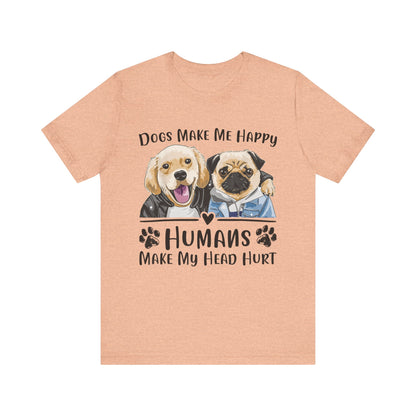 Dog Friends Make Me Happy T-Shirt