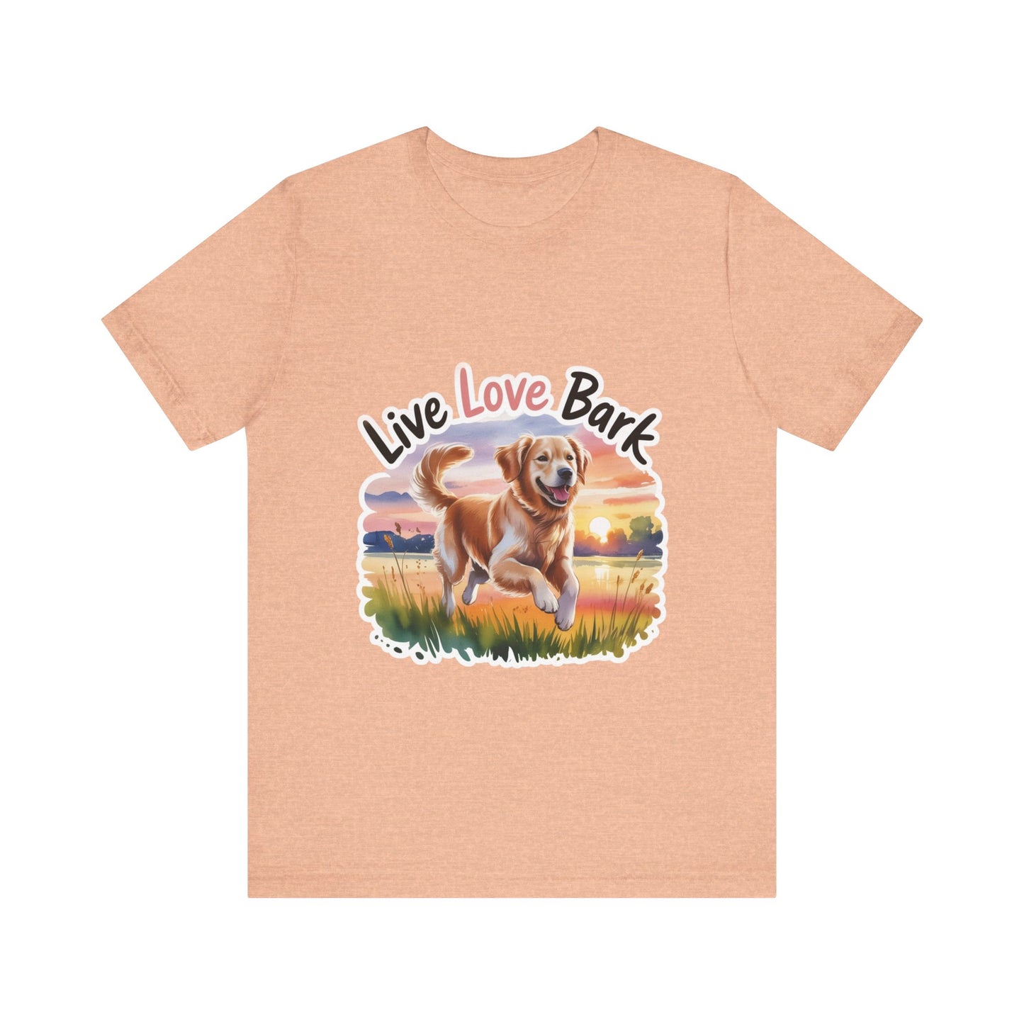 Live, Love, Bark T-Shirt