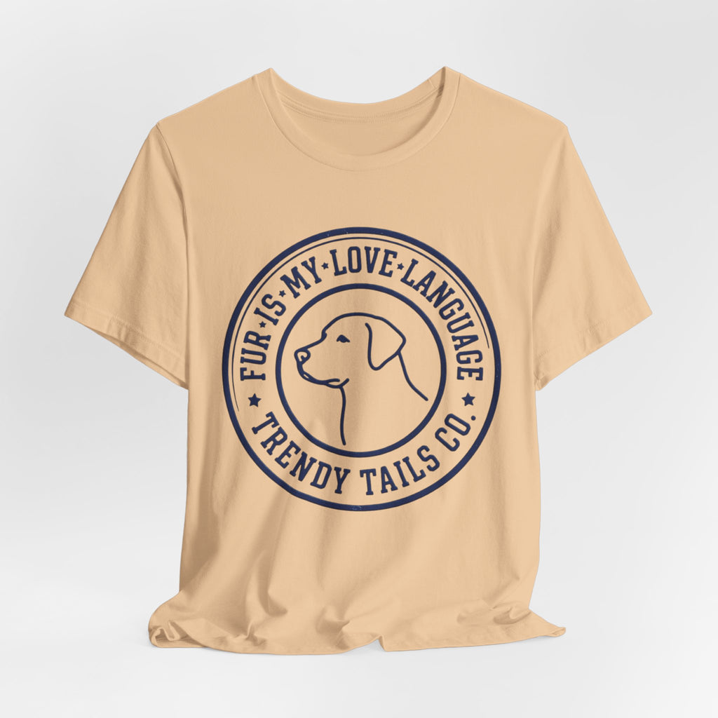 Fur Is My Love Language T-Shirt
