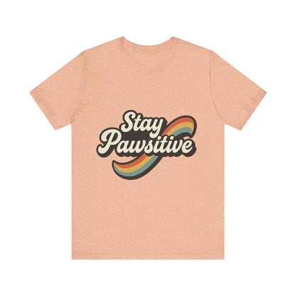Stay Pawsitive T-Shirt