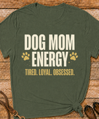 Dog Mom Energy T-Shirt