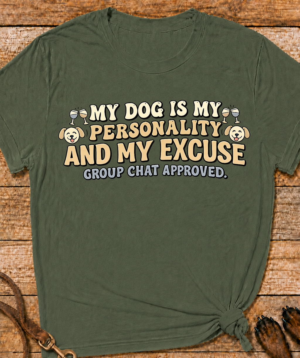 Dog Is My Personality T-Shirt
