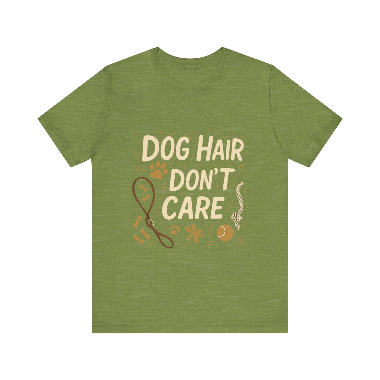 Dog Hair Don't Care T-Shirt