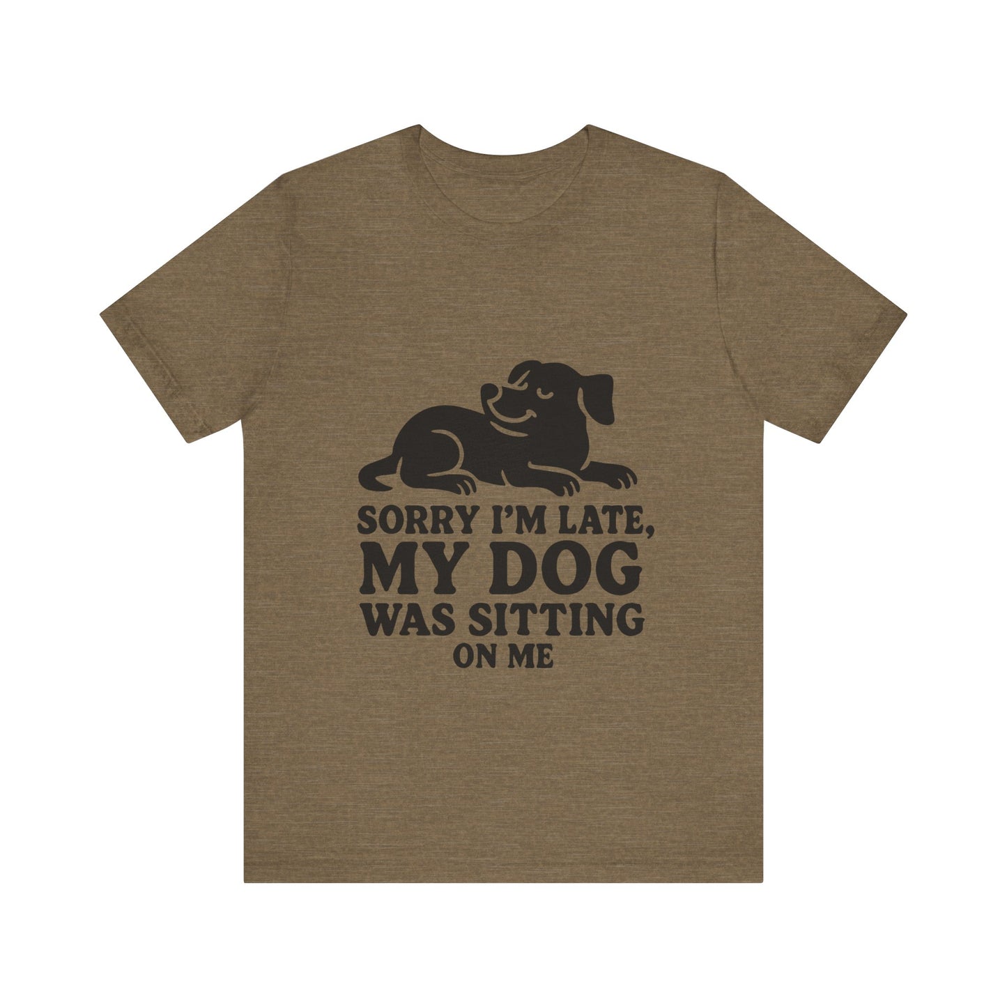 Sorry I'm Late T-Shirt