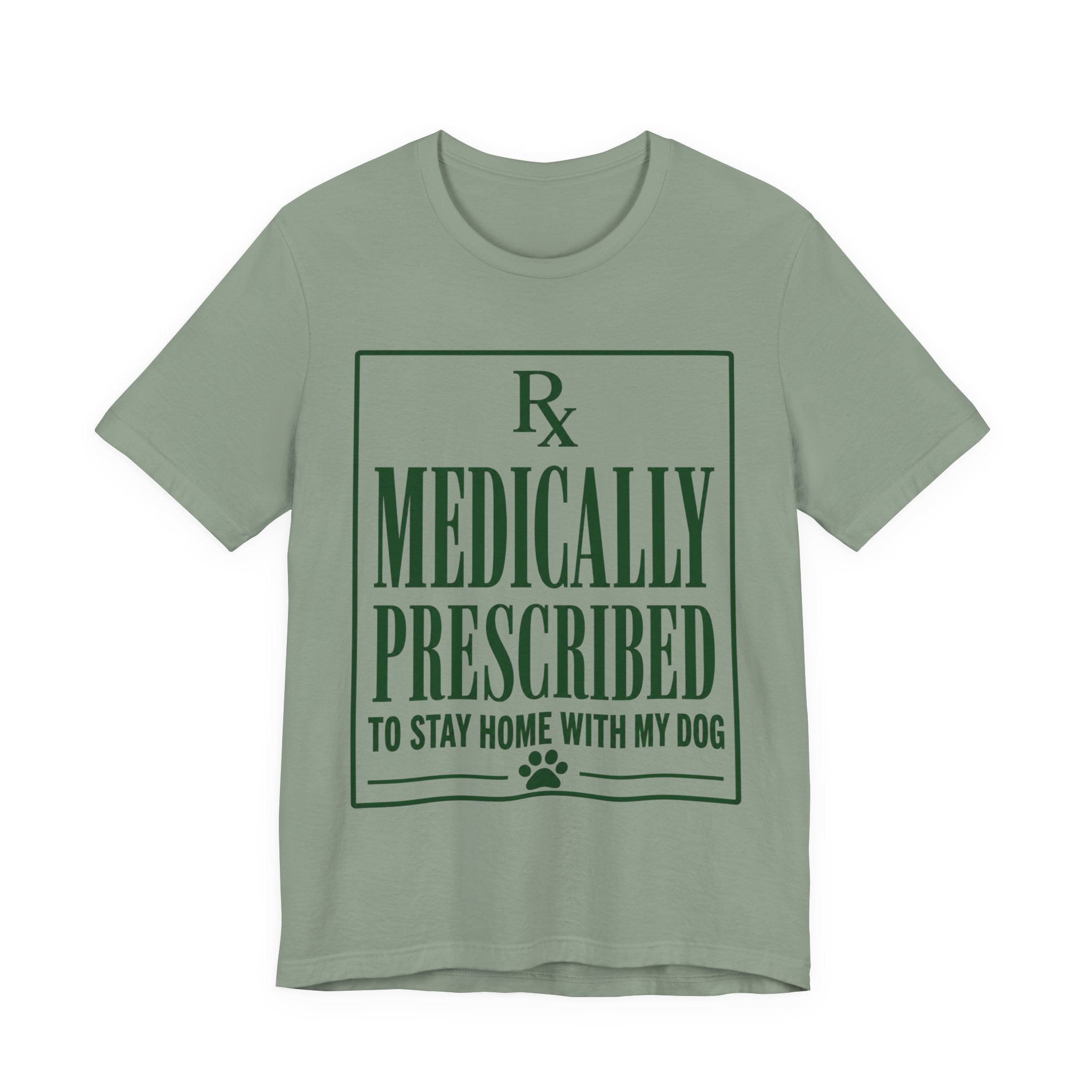 Medically Prescribed T-Shirt