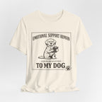 Emotional Support Human T-Shirt