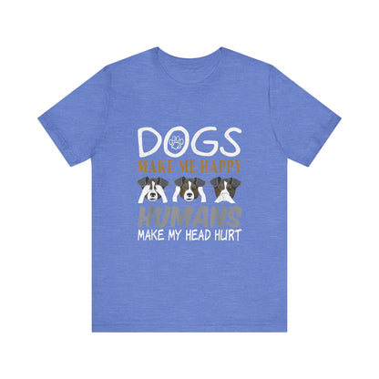 Doggies Make Me Happy T-Shirt