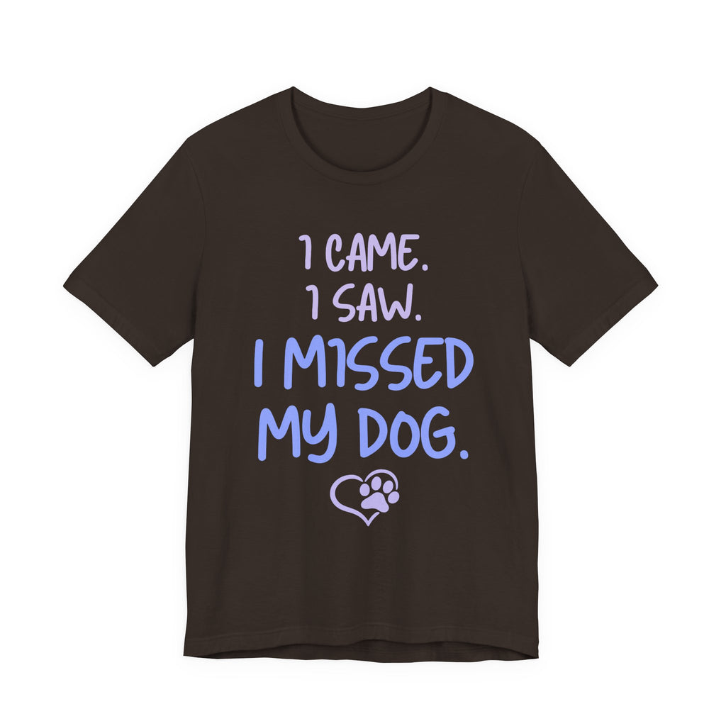 Missed My Dog T-Shirt